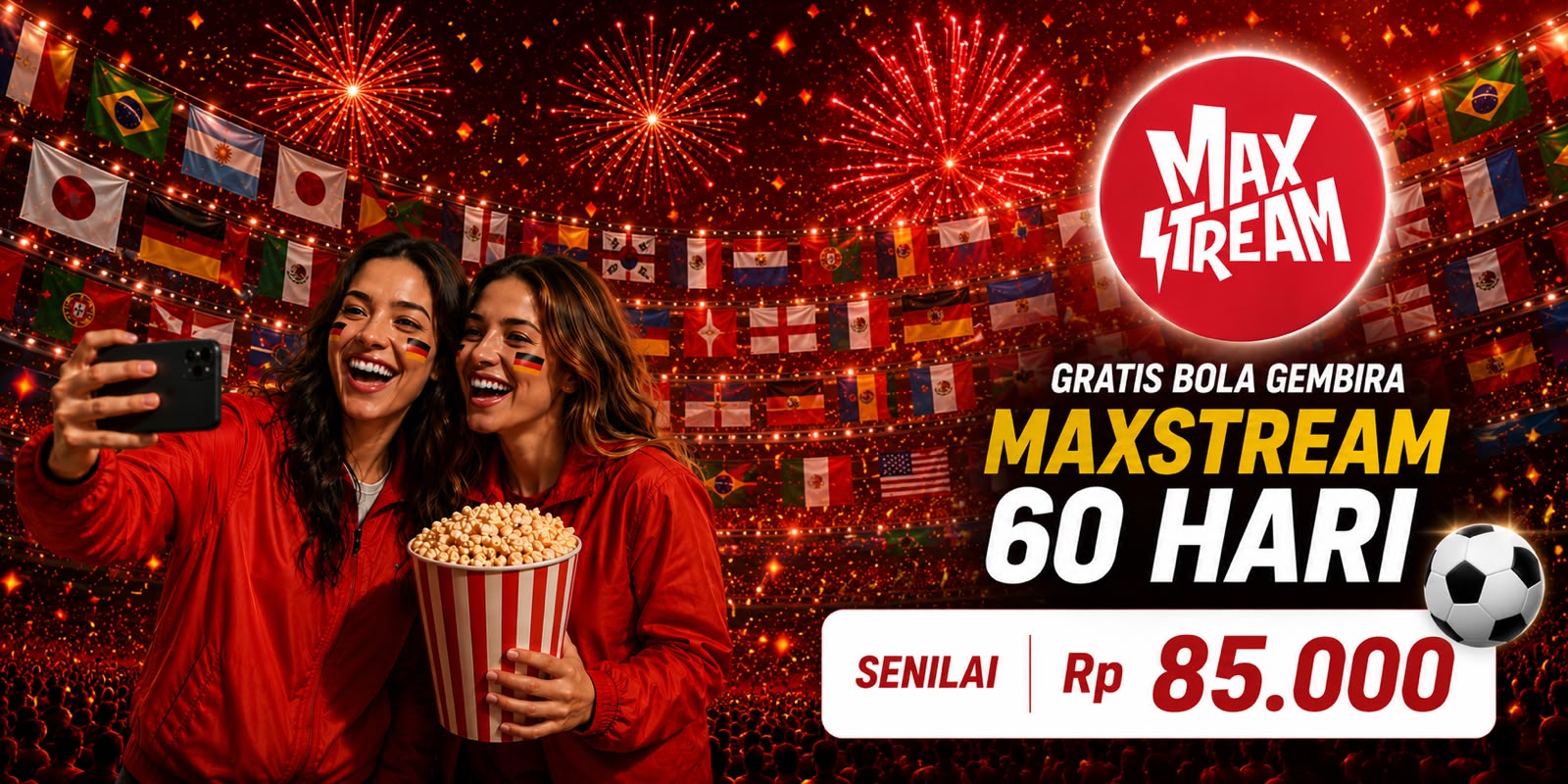 Bola Gembira Maxstream 60 Hari